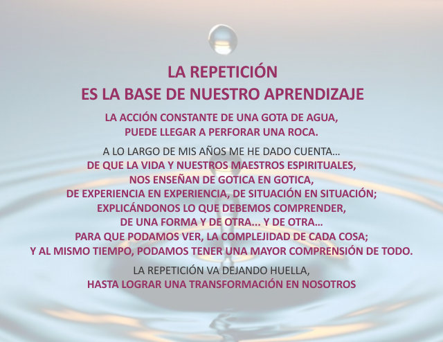 La repetición es la base de nuestro aprendizaje Agosto 20 de 2011